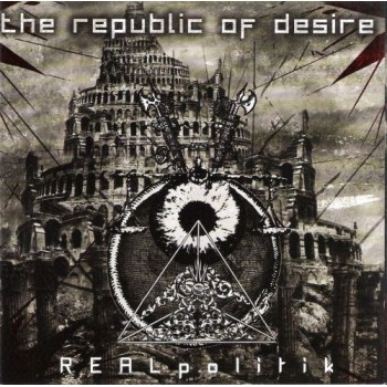 THE REPUBLIC OF DESIRE "REALpolitik"