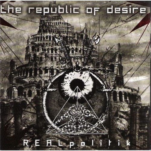 THE REPUBLIC OF DESIRE "REALpolitik"