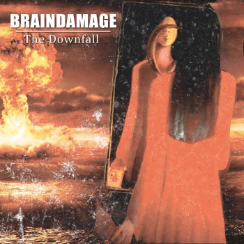 BRAINDAMAGE "The Downfall"