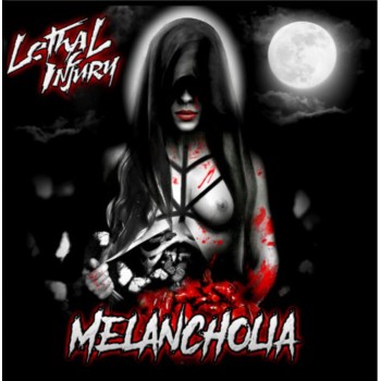 LETHAL INJURY "Melancholia"