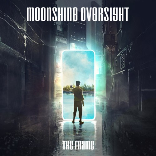 MOONSHINE OVERSIGHT "The Frame"