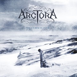 ARCTORA "The Storm Is Over"