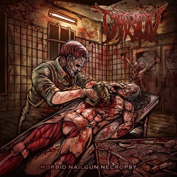 CARRION "Morbid Nailgun Necropsy"