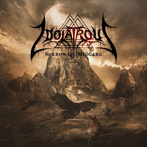 IDOLATROUS "Sorrow on Midgard"