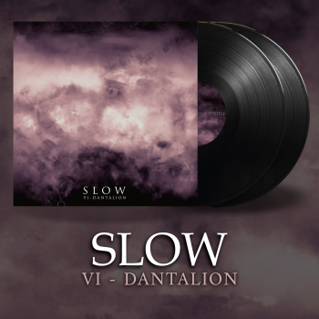 SLOW "VI - Dantalion" Black DLP