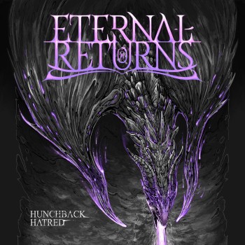 ETERNAL RETURNS "Hunchback Hatred"