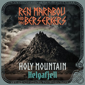 REN MARABOU AND THE BERSERKERS "Holy Mountain Helgafjell"