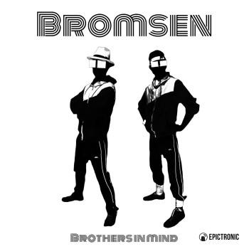 BROMSEN "Brothers in Mind"