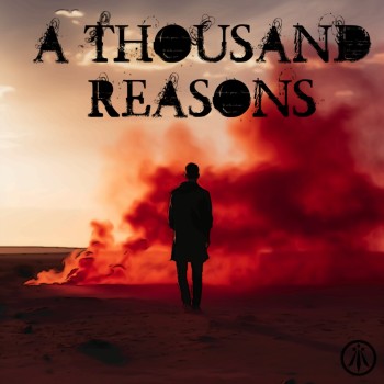 A THOUSAND REASONS "A Thousand Reasons"