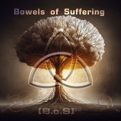 BOWELS OF SUFFERING "[B.o.S] 2.0"