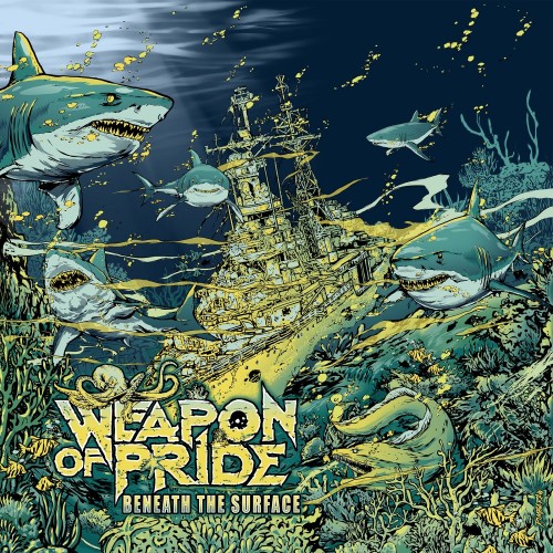 WEAPON OF PRIDE "Beneath the Surface"