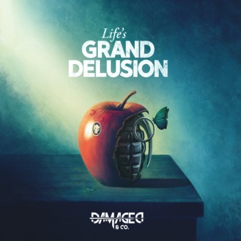 DAMAGED & CO "Life’s Grand Delusion"