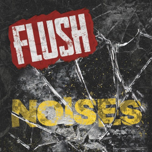 FLUSH "Noises"