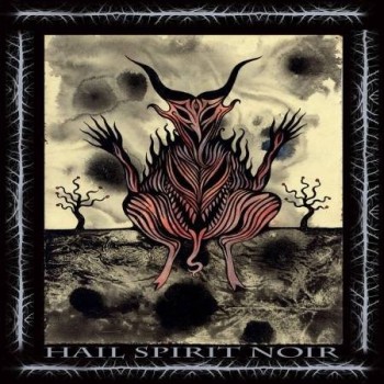 HAIL SPIRIT NOIR "Pneuma"