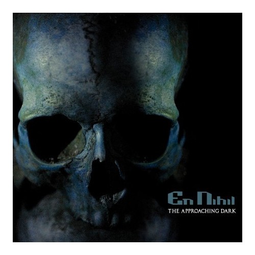 EN NIHIL "The Approaching Dark"