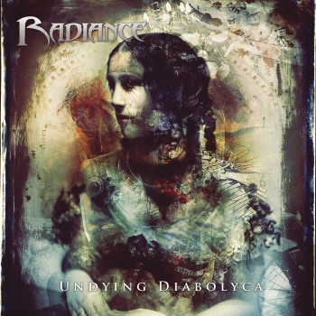 RADIANCE "Undying Diabolyca"