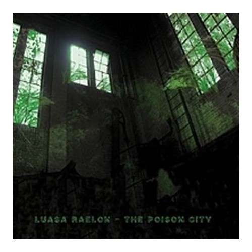 LUASA RAELON "The poison city"