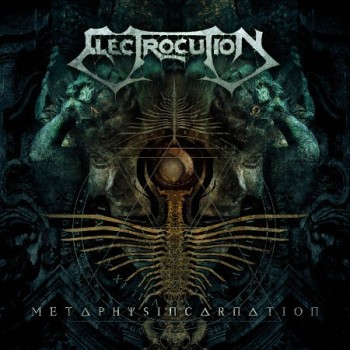 ELECTROCUTION "Metaphysincarnation"