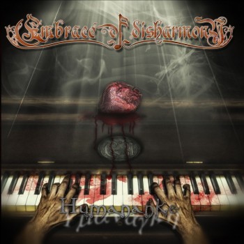 EMBRACE OF DISHARMONY "Humananke"